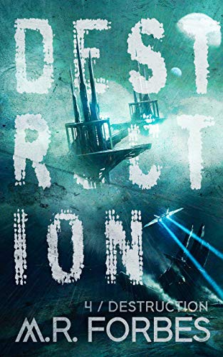 Read Destruction (Forgotten Colony Book 4), written by M.R. Forbes Read Destruction (Forgotten Colony Book 4), written by M.R. Forbes