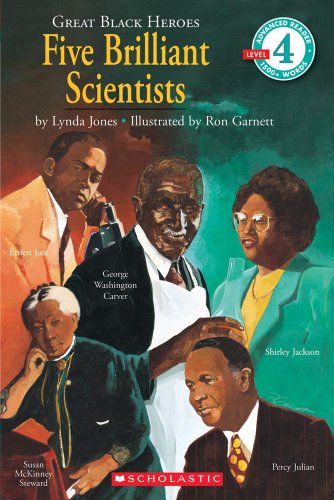 Read Great Black Heroes: Five Brilliant Scientists (Scholastic Reader, Level 4), written by Lynda Jones Read Great Black Heroes: Five Brilliant Scientists (Scholastic Reader, Level 4), written by Lynda Jones