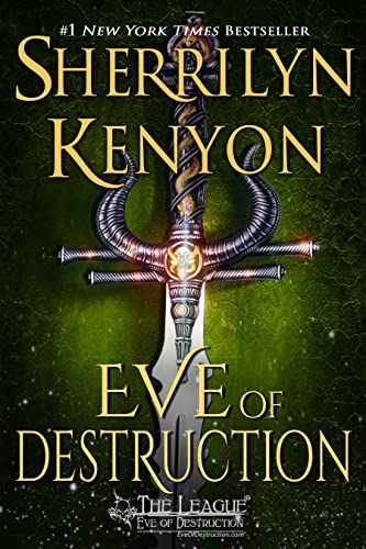 Read Eve of Destruction (The League: Eve of Destruction Book 1), written by Sherrilyn Kenyon Read Eve of Destruction (The League: Eve of Destruction Book 1), written by Sherrilyn Kenyon