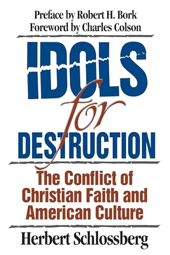 Read Idols for Destruction: The Conflict of Christian Faith and American Culture, written by Herbert Schlossberg Read Idols for Destruction: The Conflict of Christian Faith and American Culture, written by Herbert Schlossberg