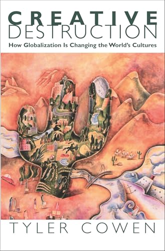 Read Creative Destruction: How Globalization Is Changing the World's Cultures, written by Tyler Cowen Read Creative Destruction: How Globalization Is Changing the World's Cultures, written by Tyler Cowen