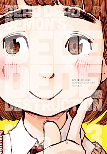 Read Dead Dead Demon's Dededede Destruction, Vol. 3 (3), written by Inio Asano Read Dead Dead Demon's Dededede Destruction, Vol. 3 (3), written by Inio Asano