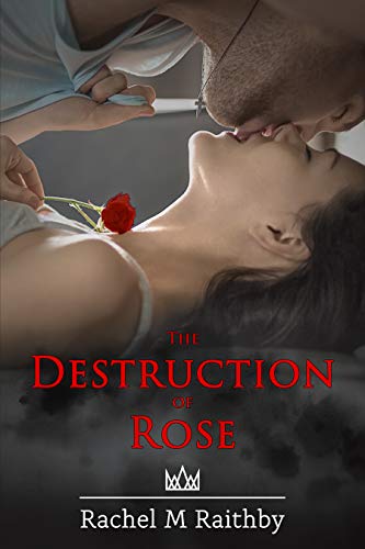 Read The Destruction of Rose: A High School Bully Romance (Albany Nightingale Duet Book 1), written by Rachel M Raithby Read The Destruction of Rose: A High School Bully Romance (Albany Nightingale Duet Book 1), written by Rachel M Raithby