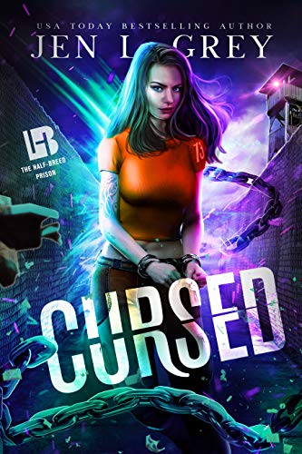 Read Cursed (The Half-Breed Prison Book 2), written by Jen L. Grey Read Cursed (The Half-Breed Prison Book 2), written by Jen L. Grey