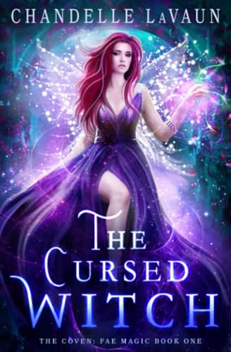 Read The Cursed Witch (The Coven: Fae Magic), written by Chandelle LaVaun Read The Cursed Witch (The Coven: Fae Magic), written by Chandelle LaVaun