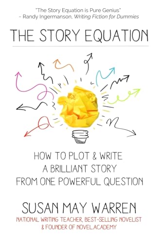 Read The Story Equation: How to Plot and Write a Brilliant Story with One Powerful Question (Brilliant Writer), written by Susan May Warren Read The Story Equation: How to Plot and Write a Brilliant Story with One Powerful Question (Brilliant Writer), written by Susan May Warren