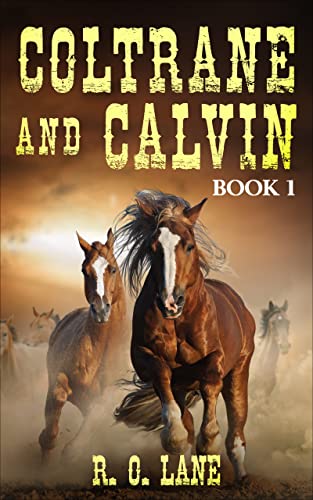 Read Coltrane and Calvin, Book 1, written by R. O. Lane Read Coltrane and Calvin, Book 1, written by R. O. Lane