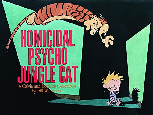 Read Homicidal Psycho Jungle Cat: A Calvin and Hobbes Collection (Volume 10), written by Bill Watterson Read Homicidal Psycho Jungle Cat: A Calvin and Hobbes Collection (Volume 10), written by Bill Watterson