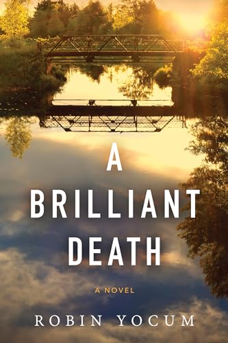 Read A Brilliant Death, written by Robin Yocum Read A Brilliant Death, written by Robin Yocum