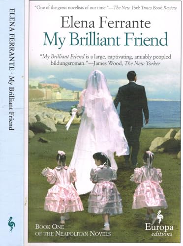 Read My Brilliant Friend, written by Elena Ferrante Read My Brilliant Friend, written by Elena Ferrante