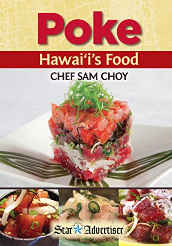 Read Poke: Hawaii's Food, written by Sam Choy Read Poke: Hawaii's Food, written by Sam Choy
