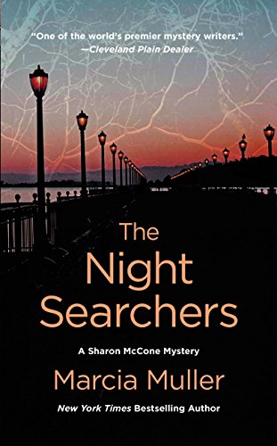 Read The Night Searchers (A Sharon McCone Mystery Book 30), written by Marcia Muller Read The Night Searchers (A Sharon McCone Mystery Book 30), written by Marcia Muller