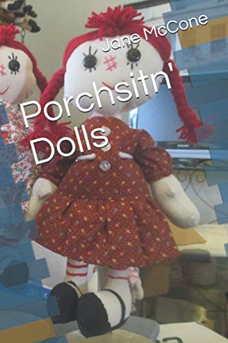 Read Porchsitn' Dolls, written by Jane McCone Read Porchsitn' Dolls, written by Jane McCone