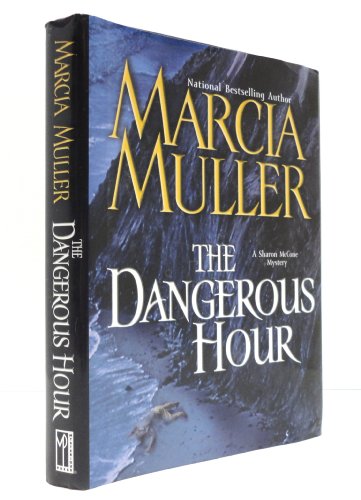 Read The Dangerous Hour: A Sharon McCone Mystery, written by Marcia Muller Read The Dangerous Hour: A Sharon McCone Mystery, written by Marcia Muller