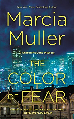 Read The Color of Fear (A Sharon McCone Mystery Book 33), written by Marcia Muller Read The Color of Fear (A Sharon McCone Mystery Book 33), written by Marcia Muller