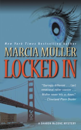 Read Locked In (A Sharon McCone Mystery Book 26), written by Marcia Muller Read Locked In (A Sharon McCone Mystery Book 26), written by Marcia Muller