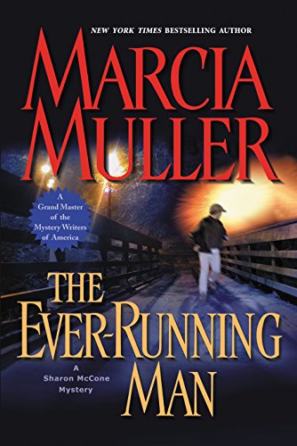Read The Ever-Running Man (A Sharon McCone Mystery Book 24), written by Marcia Muller