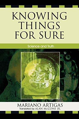 Read Knowing Things for Sure: Science and Truth, written by Mariano Artigas Read Knowing Things for Sure: Science and Truth, written by Mariano Artigas