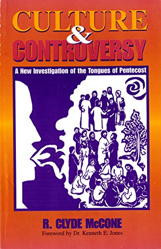 Read Culture and controversy: An investigation of the tongues of Pentecost, written by R. Clyde McCone Read Culture and controversy: An investigation of the tongues of Pentecost, written by R. Clyde McCone