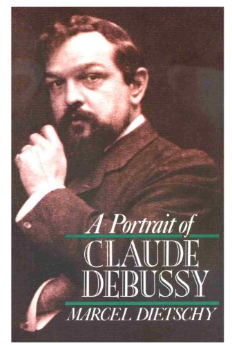 Read A Portrait of Claude Debussy, written by Marcel Dietschy Read A Portrait of Claude Debussy, written by Marcel Dietschy