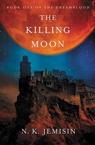 Read The Killing Moon (Dreamblood Book 1), written by N. K. Jemisin Read The Killing Moon (Dreamblood Book 1), written by N. K. Jemisin