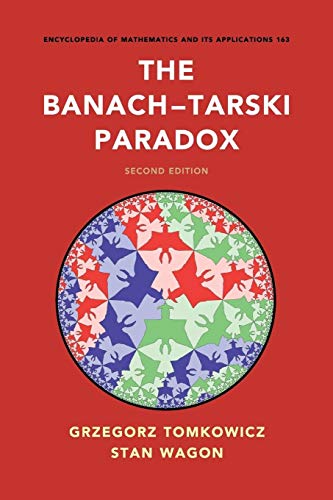 Read The Banach-Tarski Paradox (Encyclopedia of Mathematics and its Applications, Series Number 163), written by Grzegorz Tomkowicz Read The Banach-Tarski Paradox (Encyclopedia of Mathematics and its Applications, Series Number 163), written by Grzegorz Tomkowicz