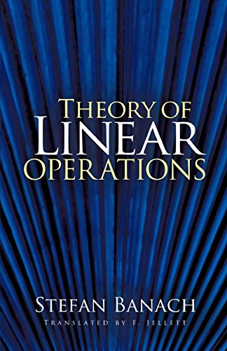 Read Theory of Linear Operations (Dover Books on Mathematics), written by Stefan Banach