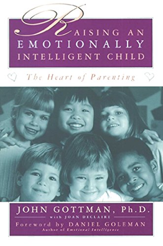 Read Raising An Emotionally Intelligent Child The Heart of Parenting, written by Ph.D. John Gottman; Joan Declaire