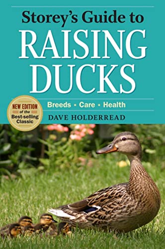 Read Storey's Guide to Raising Ducks, 2nd Edition: Breeds, Care, Health, written by Dave Holderread Read Storey's Guide to Raising Ducks, 2nd Edition: Breeds, Care, Health, written by Dave Holderread