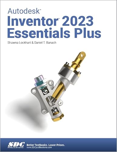 Read Autodesk Inventor 2023 Essentials Plus, written by Daniel T. Banach; Shawna Lockhart Read Autodesk Inventor 2023 Essentials Plus, written by Daniel T. Banach; Shawna Lockhart