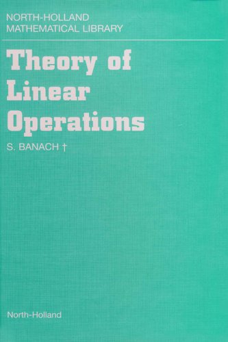 Read Theory of Linear Operations (North-Holland Mathematical Library), written by S. Banach Read Theory of Linear Operations (North-Holland Mathematical Library), written by S. Banach