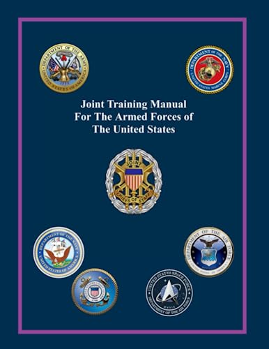 Read Joint Training Manual for the Armed Forces of the United States: CJCSM 3500.03E, written by Department of Defense Read Joint Training Manual for the Armed Forces of the United States: CJCSM 3500.03E, written by Department of Defense