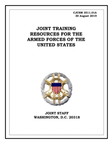 Read Joint Training Resources for the Armed Forces of the United States. CJCSM 3511.01A: 2019-08-30, written by United States Government Read Joint Training Resources for the Armed Forces of the United States. CJCSM 3511.01A: 2019-08-30, written by United States Government