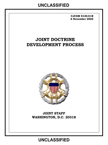 Read Joint Doctrine Development Process. CJCSM 5120.01B: 2020-11-06, written by United States Government Read Joint Doctrine Development Process. CJCSM 5120.01B: 2020-11-06, written by United States Government