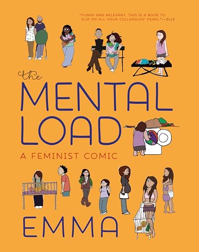 Read The Mental Load: A Feminist Comic, written by Emma Read The Mental Load: A Feminist Comic, written by Emma