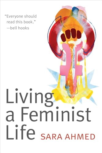 Read Living a Feminist Life, written by Sara Ahmed Read Living a Feminist Life, written by Sara Ahmed