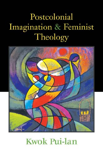Read Postcolonial Imagination and Feminist Theology, written by Kwok Pui-lan