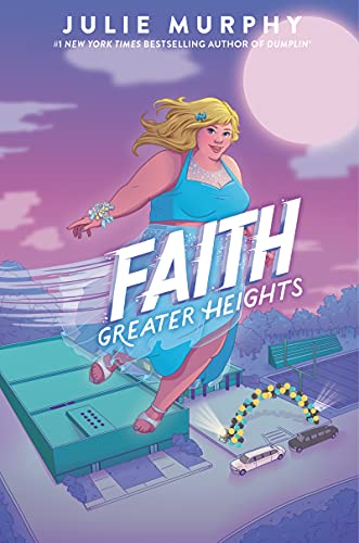 Read Faith: Greater Heights, written by Julie Murphy Read Faith: Greater Heights, written by Julie Murphy