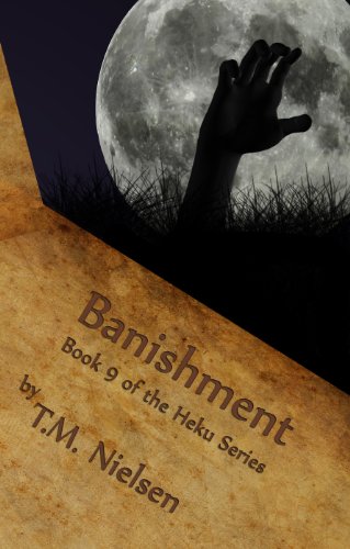 Read Banishment (The Heku Series Book 9), written by T.M. Nielsen Read Banishment (The Heku Series Book 9), written by T.M. Nielsen