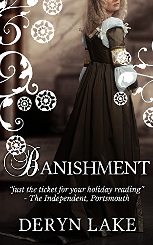Read Banishment, written by Deryn Lake Read Banishment, written by Deryn Lake