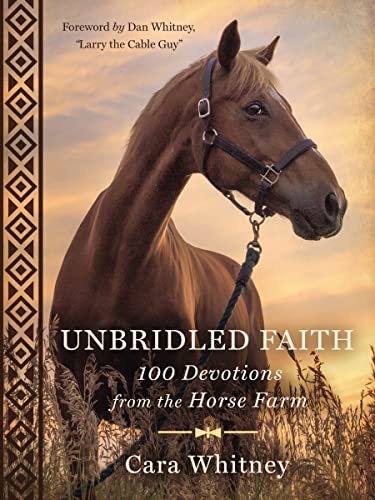 Read Unbridled Faith: 100 Devotions from the Horse Farm - A Daily Devotional - The Perfect Christian Gift for Horse Lovers and Equestrian Enthusiasts, written by Cara Whitney Read Unbridled Faith: 100 Devotions from the Horse Farm - A Daily Devotional - The Perfect Christian Gift for Horse Lovers and Equestrian Enthusiasts, written by Cara Whitney