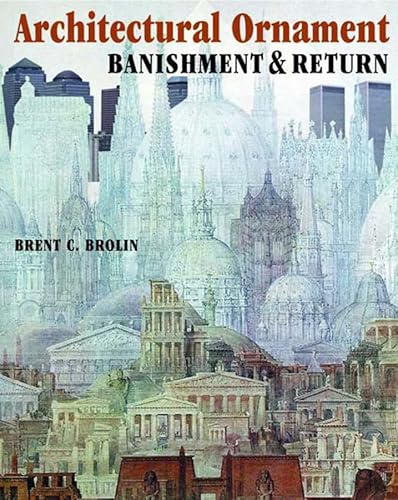 Read Architectural Ornament: Banishment & Return, written by Brent C. Brolin Read Architectural Ornament: Banishment & Return, written by Brent C. Brolin