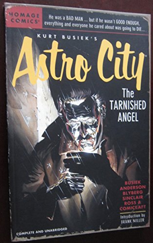 Read Kurt Busiek's Astro City: The Tarnished Angel, written by Kurt Busiek Read Kurt Busiek's Astro City: The Tarnished Angel, written by Kurt Busiek