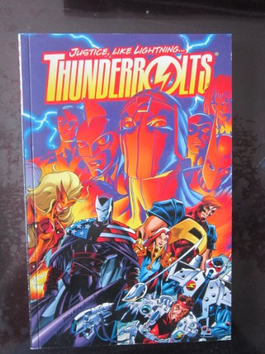 Read Thunderbolts: Justice Like Lightning TPB, written by Kurt Busiek Read Thunderbolts: Justice Like Lightning TPB, written by Kurt Busiek
