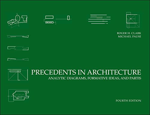 Read Precedents in Architecture: Analytic Diagrams, Formative Ideas, and Partis, written by Roger H. Clark; Michael Pause Read Precedents in Architecture: Analytic Diagrams, Formative Ideas, and Partis, written by Roger H. Clark; Michael Pause