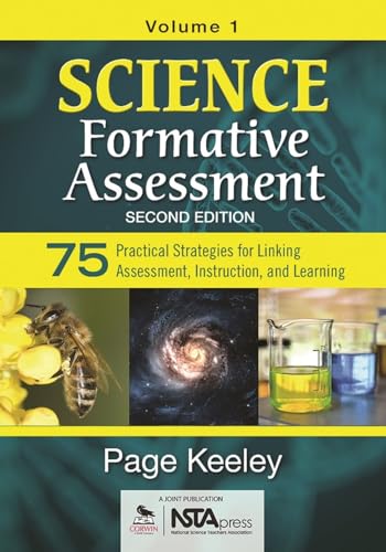 Read Science Formative Assessment, Volume 1: 75 Practical Strategies for Linking Assessment, Instruction, and Learning, written by Page D. Keeley Read Science Formative Assessment, Volume 1: 75 Practical Strategies for Linking Assessment, Instruction, and Learning, written by Page D. Keeley