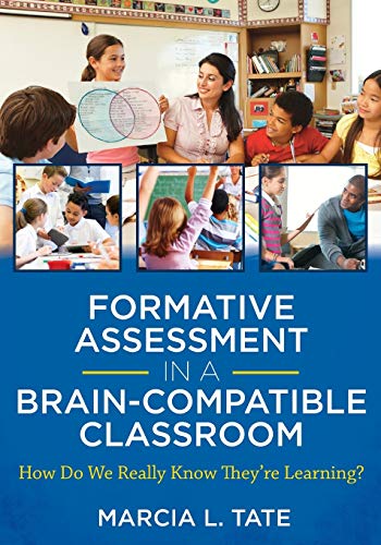 Read Formative Assessment in a Brain-compatible Classroom: How Do We Really Know They're Learning?, written by Marcia L. Tate Read Formative Assessment in a Brain-compatible Classroom: How Do We Really Know They're Learning?, written by Marcia L. Tate