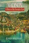 Read Madison: A History of the Formative Years, written by David V. Mollenhoff Read Madison: A History of the Formative Years, written by David V. Mollenhoff
