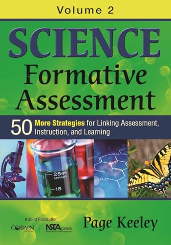 Read Science Formative Assessment, Volume 2: 50 More Strategies for Linking Assessment, Instruction, and Learning, written by Page D. Keeley Read Science Formative Assessment, Volume 2: 50 More Strategies for Linking Assessment, Instruction, and Learning, written by Page D. Keeley