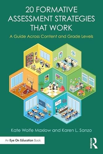 Read 20 Formative Assessment Strategies that Work, written by Kate Wolfe Maxlow Read 20 Formative Assessment Strategies that Work, written by Kate Wolfe Maxlow